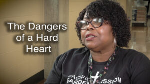 Pacific Garden Mission - Ep. 398 - The Dangers of a Hard Heart