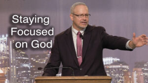 Pacific Garden Mission - Ep 403 - Staying Focused on God